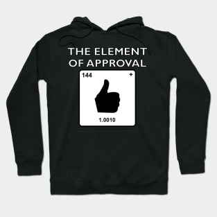 The Elements Of Life - Approval Hoodie